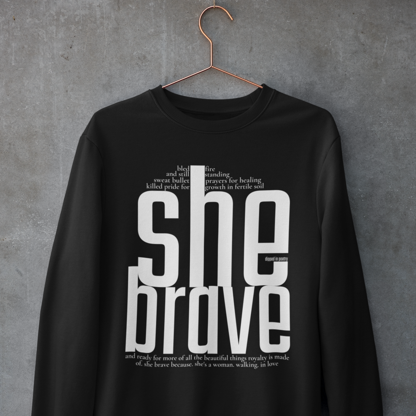 "she brave" sweat top ~ white on black