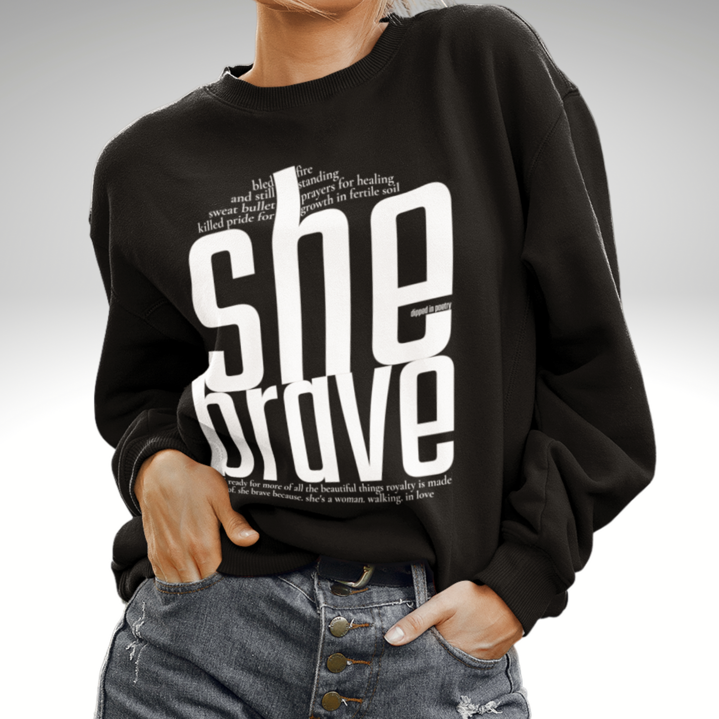 "she brave" sweat top ~ white on black