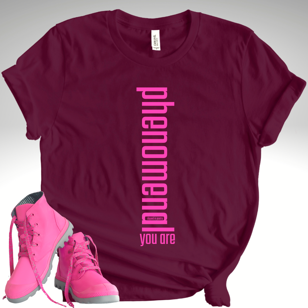 "phenomenal, you are" premium t-shirt ~ soft hot pink on wine