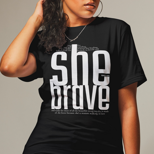 "she brave" premium t-shirt ~ white on black
